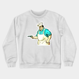 Cook armed with revolver Crewneck Sweatshirt